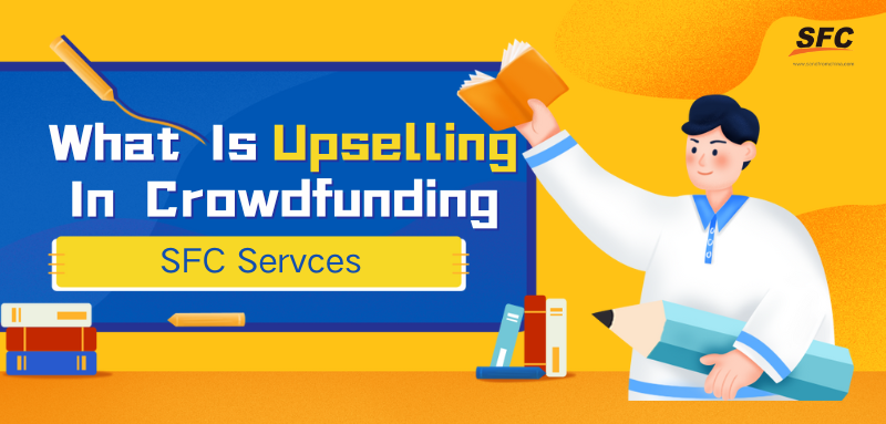 what-is-upselling-in-crowdfunding
